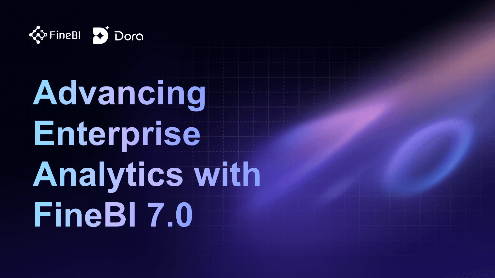 Advancing Enterprise Analytics with FineBI 7.0