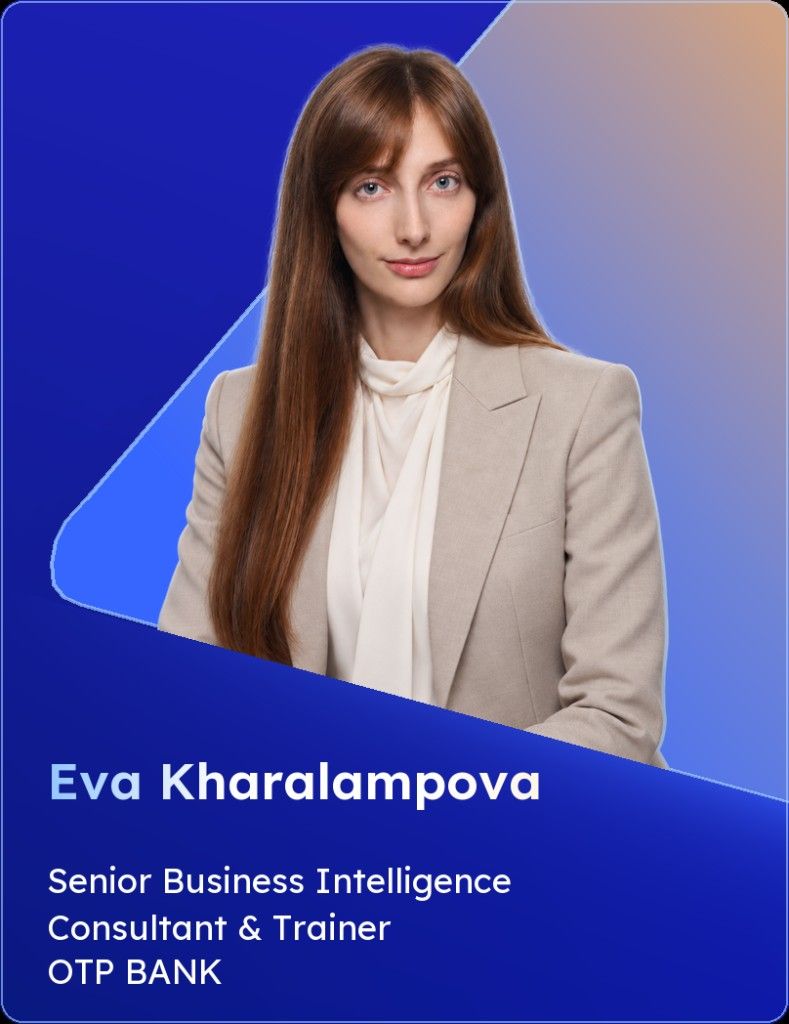 Eva Kharalampova, Senior Business Intelligence Consultant & Trainer, OTP Bank